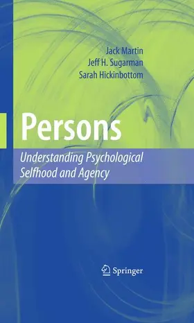 Martin / Sugarman / Hickinbottom |  Persons: Understanding Psychological Selfhood and Agency | Buch |  Sack Fachmedien