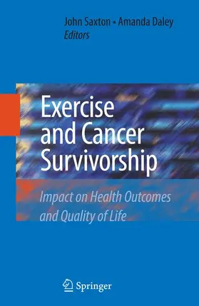 Daley / Saxton / Delay |  Exercise and Cancer Survivorship | Buch |  Sack Fachmedien