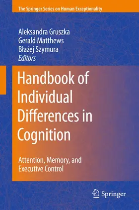 Gruszka / Matthews / Szymura |  Handbook of Individual Differences in Cognition | Buch |  Sack Fachmedien