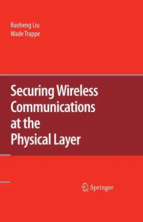 Liu / Trappe | Securing Wireless Communications at the Physical Layer | E-Book | sack.de