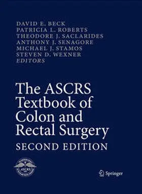 Beck / Roberts / Saclarides |  The ASCRS Textbook of Colon and Rectal Surgery | eBook | Sack Fachmedien