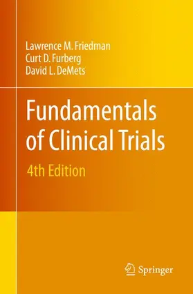 Friedman / Furberg / DeMets | Fundamentals of Clinical Trials | Buch | 978-1-4419-1585-6 | sack.de