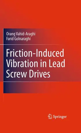 Vahid-Araghi / Golnaraghi |  Friction-Induced Vibration in Lead Screw Drives | Buch |  Sack Fachmedien