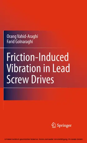 Vahid-Araghi / Golnaraghi |  Friction-Induced Vibration in Lead Screw Drives | eBook | Sack Fachmedien