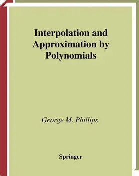 Phillips |  Interpolation and Approximation by Polynomials | Buch |  Sack Fachmedien