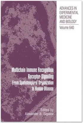 Sigalov | Multichain Immune Recognition Receptor Signaling | Buch | 978-1-4419-1887-1 | sack.de