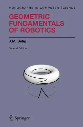 Selig |  Geometric Fundamentals of Robotics | Buch |  Sack Fachmedien