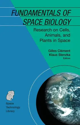 Slenzka / Clément |  Fundamentals of Space Biology | Buch |  Sack Fachmedien