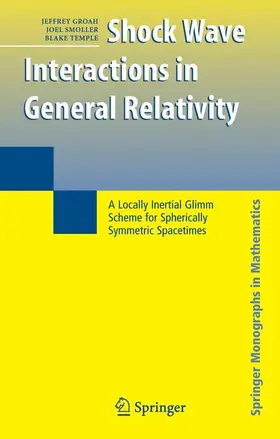 Groah / Temple / Smoller |  Shock Wave Interactions in General Relativity | Buch |  Sack Fachmedien