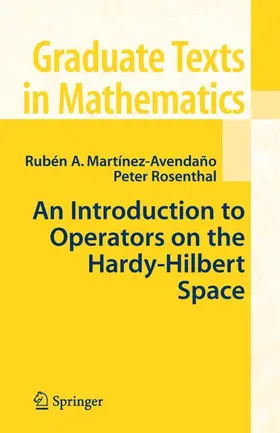 Rosenthal / Martinez-Avendano |  An Introduction to Operators on the Hardy-Hilbert Space | Buch |  Sack Fachmedien
