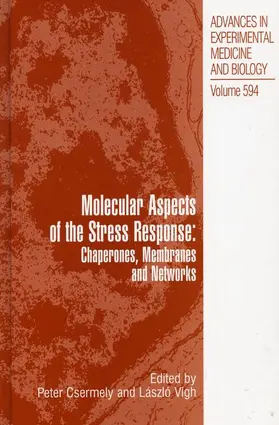 Vígh / Csermely |  Molecular Aspects of the Stress Response: Chaperones, Membranes and Networks | Buch |  Sack Fachmedien