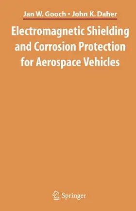 Daher / Gooch |  Electromagnetic Shielding and Corrosion Protection for Aerospace Vehicles | Buch |  Sack Fachmedien