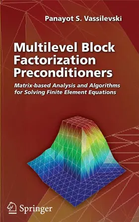 Vassilevski | Multilevel Block Factorization Preconditioners | Buch | 978-1-4419-2448-3 | sack.de
