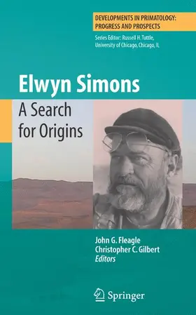 Fleagle / Gilbert |  Elwyn Simons: A Search for Origins | Buch |  Sack Fachmedien