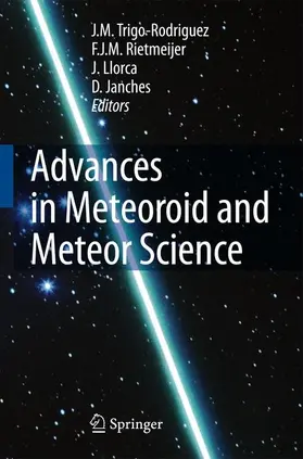 Janches / Trigo-Rodriguez / Rietmeijer |  Advances in Meteoroid and Meteor Science | Buch |  Sack Fachmedien