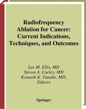 Ellis / Tanabe / Curley |  Radiofrequency Ablation for Cancer | Buch |  Sack Fachmedien