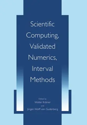 von Gudenberg / Krämer |  Scientific Computing, Validated Numerics, Interval Methods | Buch |  Sack Fachmedien