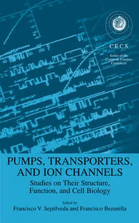 Bezanilla / Sepulveda |  Pumps, Transporters, and Ion Channels | Buch |  Sack Fachmedien