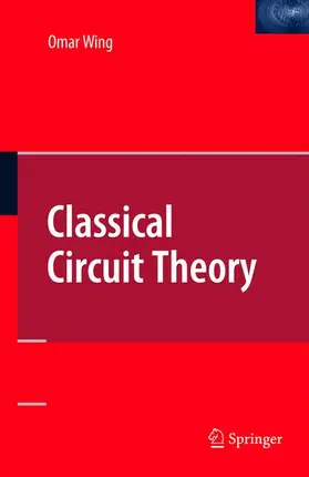 Wing |  Classical Circuit Theory | Buch |  Sack Fachmedien