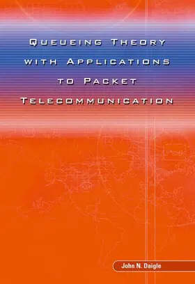 Daigle |  Queueing Theory with Applications to Packet Telecommunication | Buch |  Sack Fachmedien