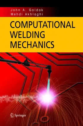 Akhlaghi / Goldak |  Computational Welding Mechanics | Buch |  Sack Fachmedien