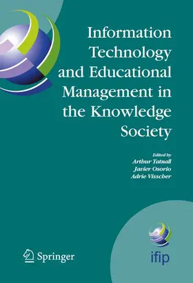 Tatnall / Osorio / Visscher |  Information Technology and Educational Management in the Knowledge Society | Buch |  Sack Fachmedien