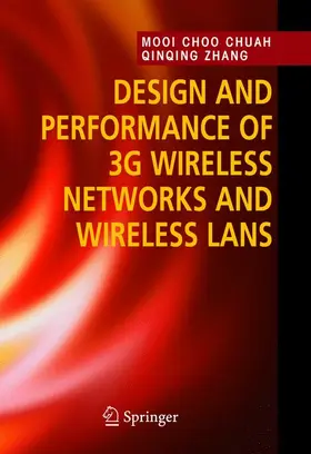 Zhang / Chuah |  Design and Performance of 3G Wireless Networks and Wireless LANs | Buch |  Sack Fachmedien