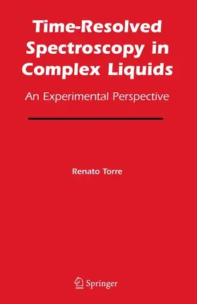 Torre | Time-Resolved Spectroscopy in Complex Liquids | Buch | 978-1-4419-3803-9 | sack.de