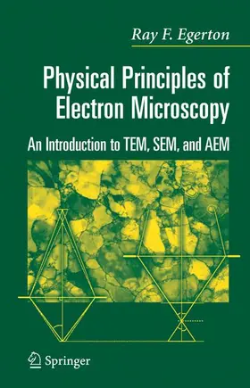 Egerton | Physical Principles of Electron Microscopy | Buch | 978-1-4419-3837-4 | www2.sack.de