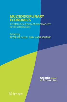 de Gijsel / Schenk | Multidisciplinary Economics | Buch | 978-1-4419-3878-7 | www2.sack.de