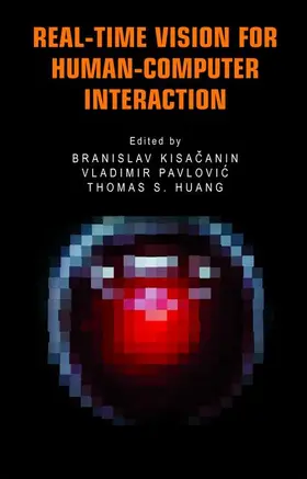 Kisacanin / Pavlovic / Huang |  Real-Time Vision for Human-Computer Interaction | Buch |  Sack Fachmedien