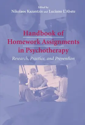 L'Abate / Kazantzis |  Handbook of Homework Assignments in Psychotherapy | Buch |  Sack Fachmedien
