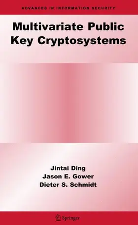 Ding / Schmidt / Gower |  Multivariate Public Key Cryptosystems | Buch |  Sack Fachmedien