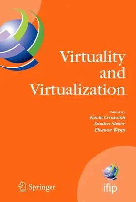 Crowston / Wynn / Sieber |  Virtuality and Virtualization | Buch |  Sack Fachmedien