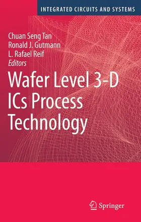 Tan / Gutmann / Reif |  Wafer Level 3-D ICS Process Technology | Buch |  Sack Fachmedien