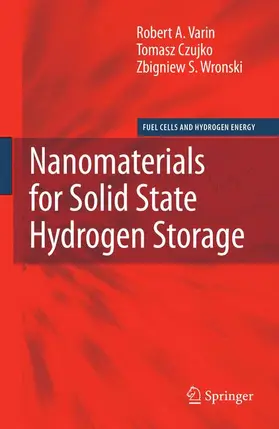 Varin / Wronski / Czujko |  Nanomaterials for Solid State Hydrogen Storage | Buch |  Sack Fachmedien