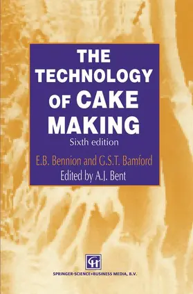 Bent / Bamford / Bennion |  The Technology of Cake Making | Buch |  Sack Fachmedien