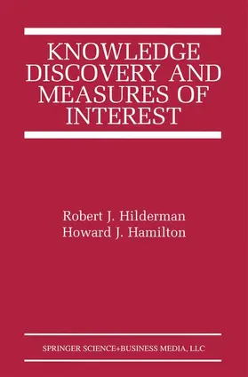Hamilton / Hilderman |  Knowledge Discovery and Measures of Interest | Buch |  Sack Fachmedien