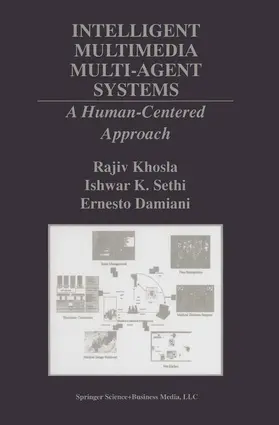 Khosla / Damiani / Sethi |  Intelligent Multimedia Multi-Agent Systems | Buch |  Sack Fachmedien