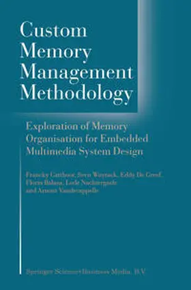 Catthoor / Wuytack / Vandecappelle |  Custom Memory Management Methodology | Buch |  Sack Fachmedien