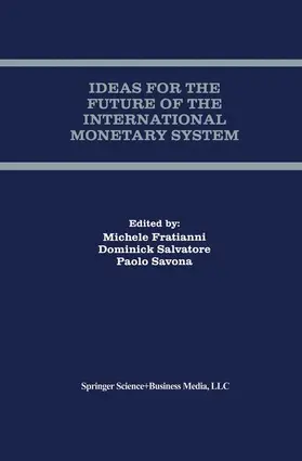 Fratianni / Savona / Salvatore |  Ideas for the Future of the International Monetary System | Buch |  Sack Fachmedien