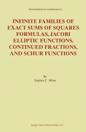 Milne |  Infinite Families of Exact Sums of Squares Formulas, Jacobi Elliptic Functions, Continued Fractions, and Schur Functions | Buch |  Sack Fachmedien