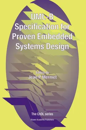 Mermet |  UML-B Specification for Proven Embedded Systems Design | Buch |  Sack Fachmedien