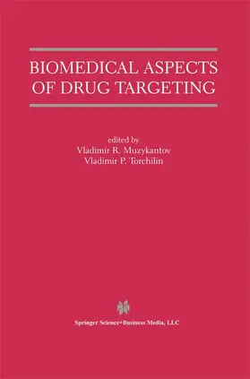 Torchilin / Muzykantov |  Biomedical Aspects of Drug Targeting | Buch |  Sack Fachmedien