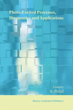 Peled | Photo-Excited Processes, Diagnostics and Applications | Buch | 978-1-4419-5377-3 | www2.sack.de