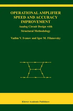 Filanovsky / Ivanov |  Operational Amplifier Speed and Accuracy Improvement | Buch |  Sack Fachmedien