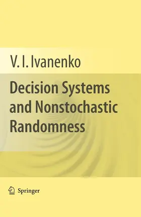 Ivanenko | Decision Systems and Nonstochastic Randomness | E-Book | sack.de
