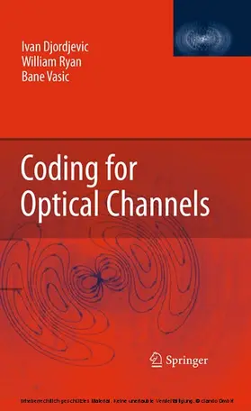 Djordjevic / Ryan / Vasic |  Coding for Optical Channels | eBook | Sack Fachmedien