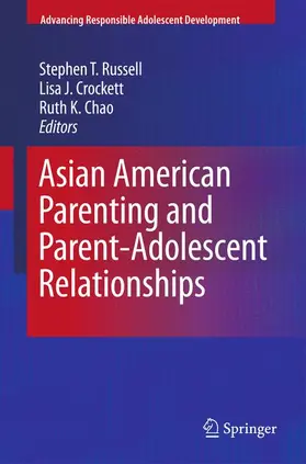 Russell / Crockett / Chao |  Asian American Parenting and Parent-Adolescent Relationships | Buch |  Sack Fachmedien