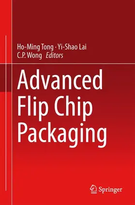 Tong / Wong / Lai | Advanced Flip Chip Packaging | Buch | 978-1-4419-5767-2 | sack.de